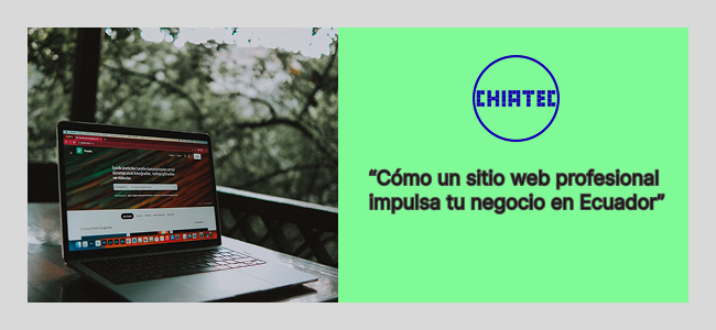 Como un sitio web mejora tu negocio en Ecuador